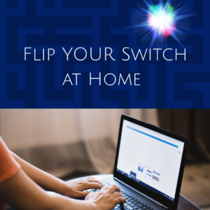 Flip YOUR Switch at Home